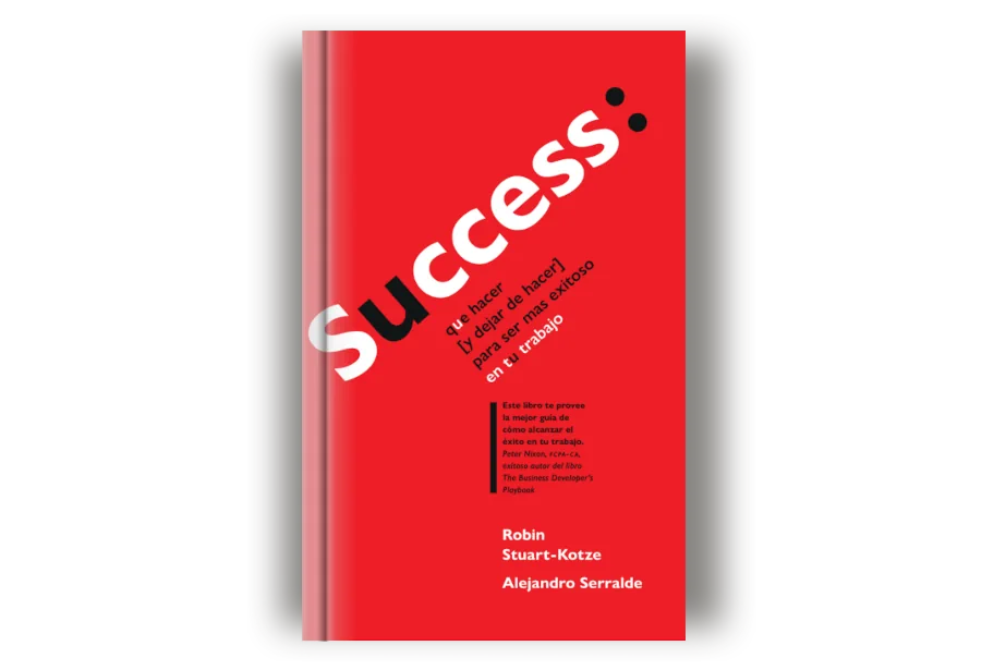 Portada Success: que hacer (y dejar de hacer) para ser exitoso en tu trabajo